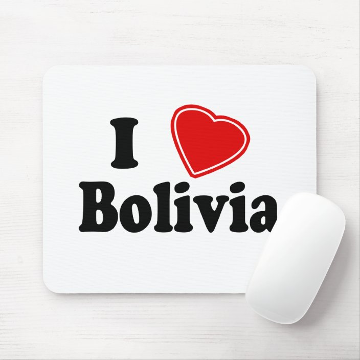 I Love Bolivia Mouse Pad