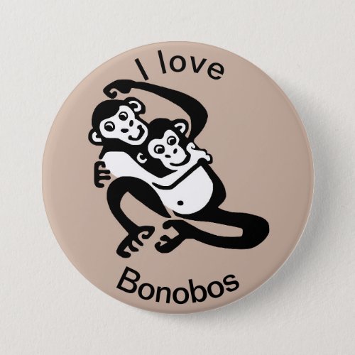 I love BONOBOS _Chimpanzees _Animal lover _ Nature Button