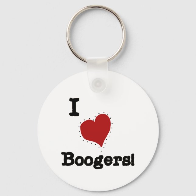 I Love Boogers Tshirts and Gifts Keychain (Front)