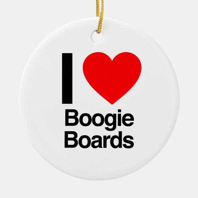 i love boogie boards ceramic ornament (Front)
