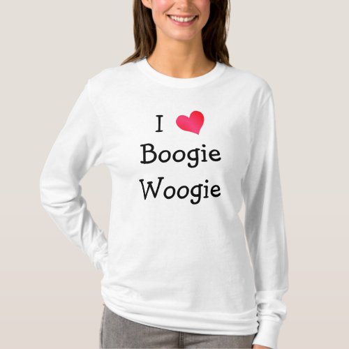 I Love Boogie Woogie T_Shirt