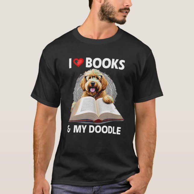 I Love Books and My Golden Doodle Reading Dog Mom  T-Shirt (Front)