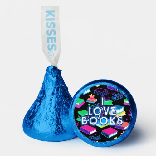 I Love Books Colorful Hersheys Kisses