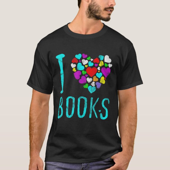 I Love Books Heart Reading Stories Book Lover T-Shirt (Front)