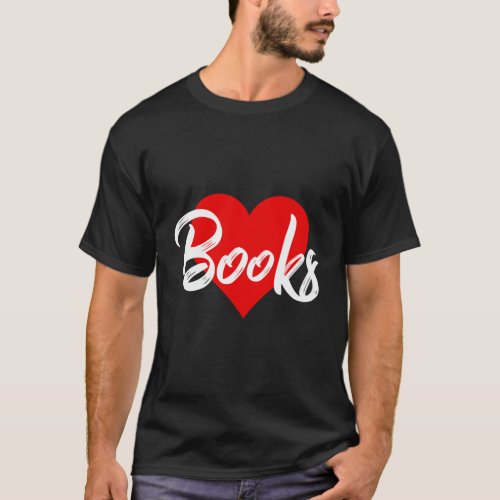 I Love Books Reading For T_Shirt