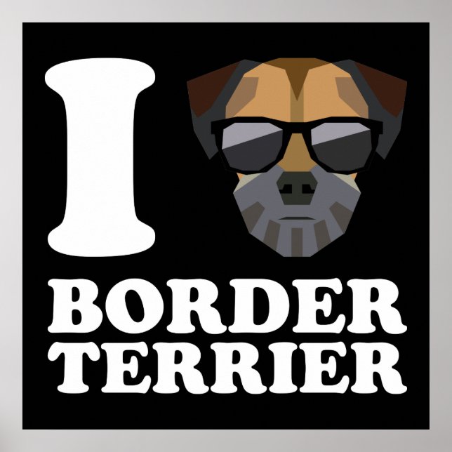 I Love Border Terrier -2- Poster (Front)