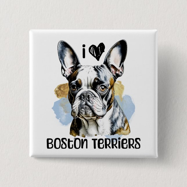 I Love Boston Terriers Button (Front)