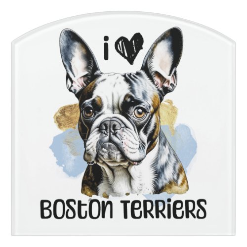 I Love Boston Terriers  Door Sign