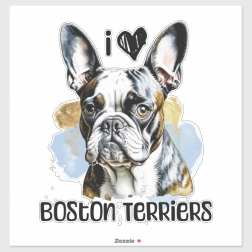 I Love Boston Terriers  Sticker