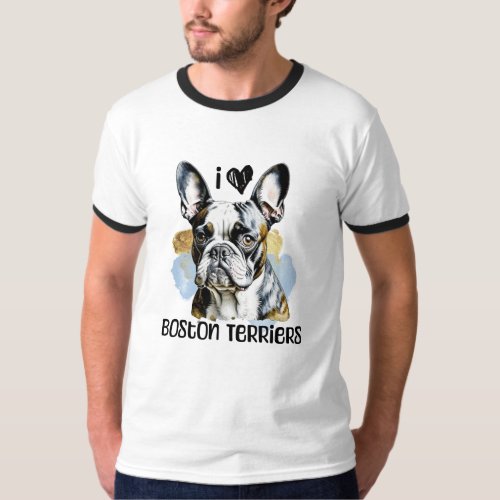 I Love Boston Terriers T_Shirt