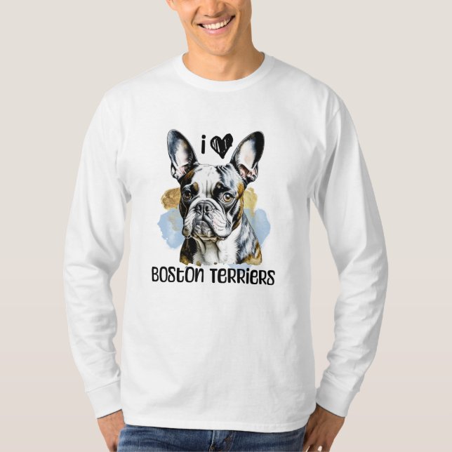 I Love Boston Terriers T-Shirt (Front)
