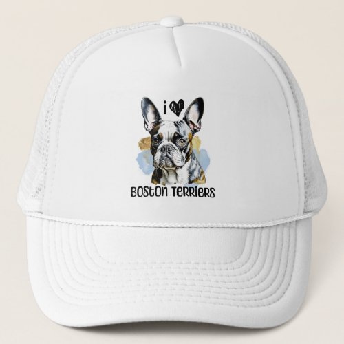 I Love Boston Terriers Trucker Hat