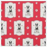 I Love Bostons - Boston Terriers (black &amp; white) Fabric