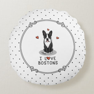 I Love Bostons Boston Terriers (black & white) Round Pillow