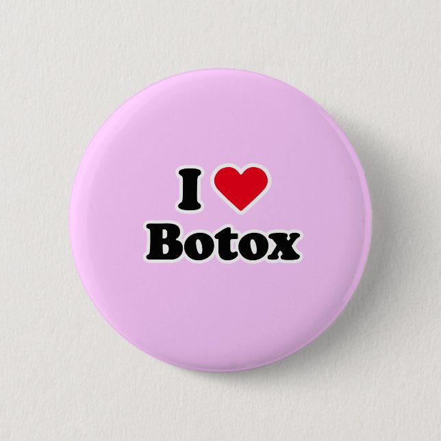 I love botox pinback button (Front)