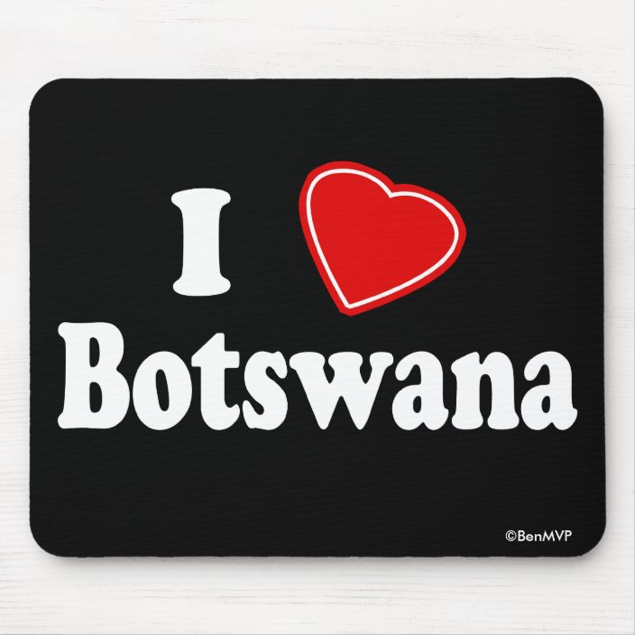 I Love Botswana Mouse Pad