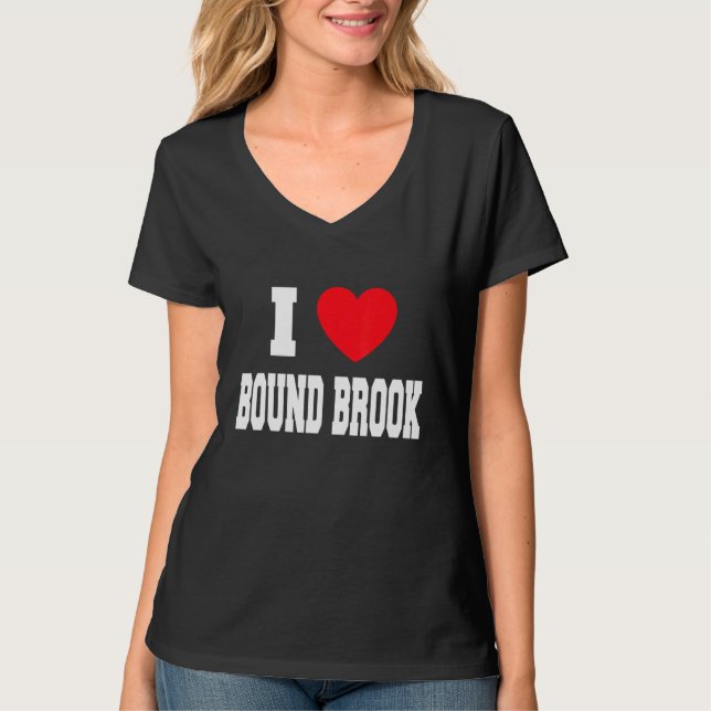 I Love Bound Brook T-Shirt (Front)