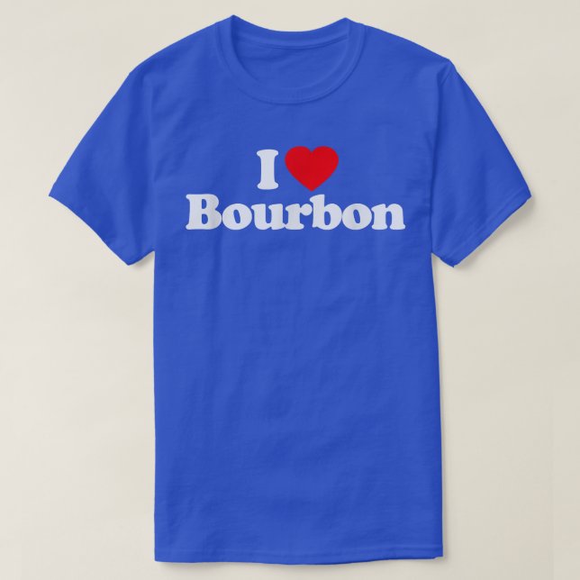 I Love Bourbon Heart _ Funny  T-Shirt (Design Front)