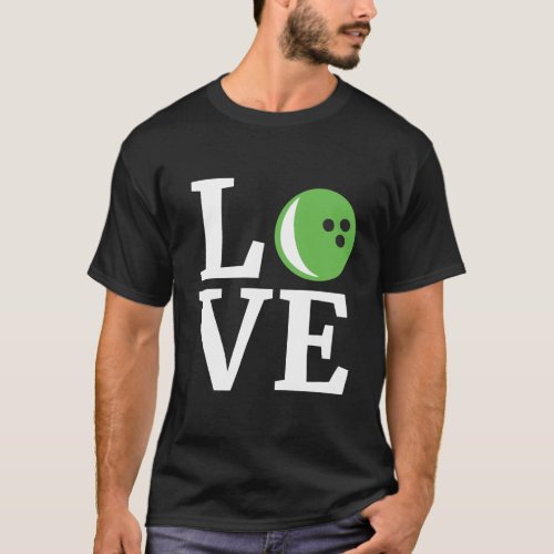 I Love Bowling Hoodie Bowling Player Gift T_Shirt