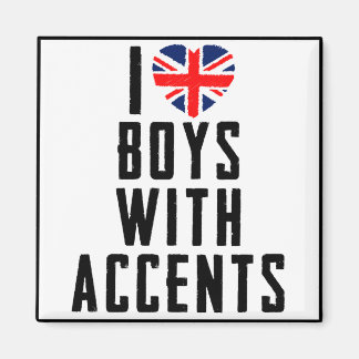 I Love Boys With Accents Magnet