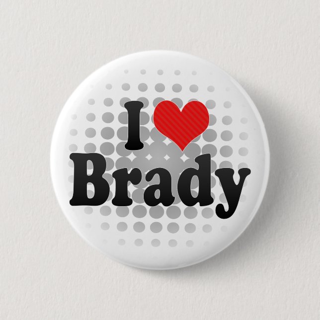 I Love Brady Pinback Button (Front)