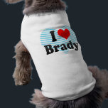 I love Brady T-Shirt<br><div class="desc">Great I love Brady product for anyone who loves Brady. Show Brady that you care. This and many more Brady gifts, Brady shirts, and Brady souvenirs are also available at our store.</div>