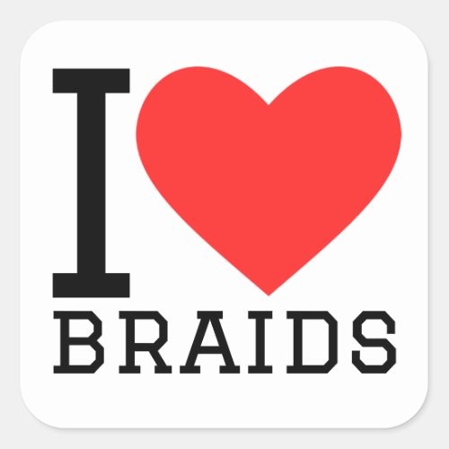 I love braids square sticker