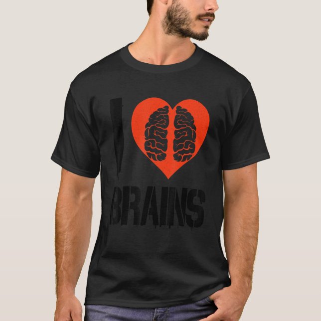 I Love Brains   Neurologist Neuroscience Student T-Shirt (Front)