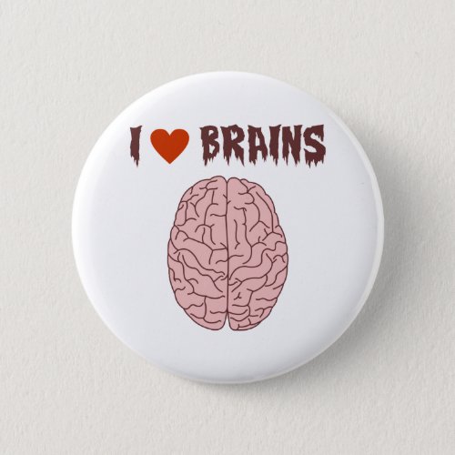 I Love Brains Pinback Button