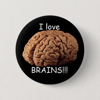 I love BRAINS!!! Pinback Button