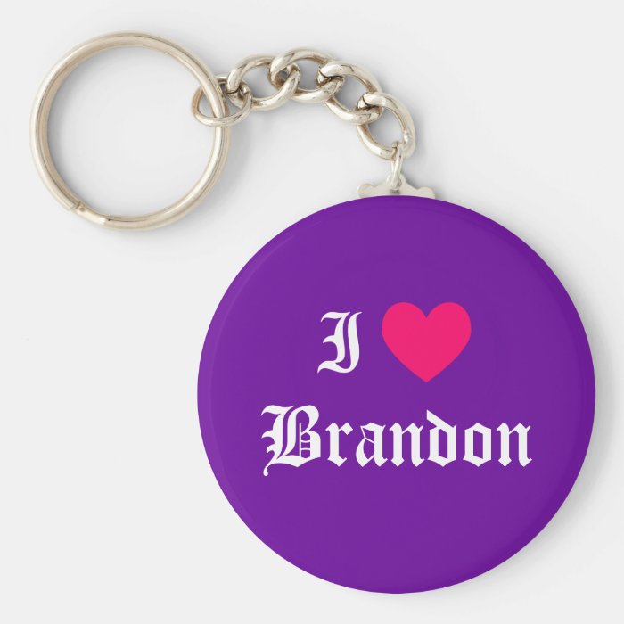 I Love Brandon Keychain