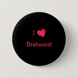 I Love Bratwurst Pinback Button