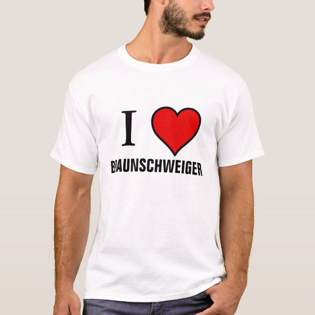 I LOVE BRAUNSCHWEIGER T-Shirt (Front)