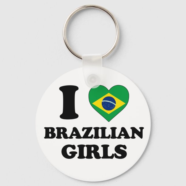 I love Brazilian girls Keychain (Front)