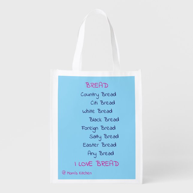 "I Love Bread" Fun Reusable Grocery Bag (Front)
