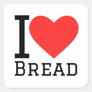 I love bread square sticker