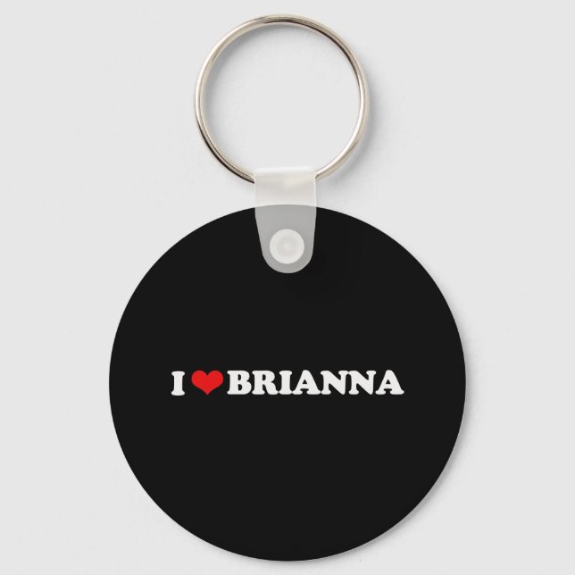I LOVE BRIANNA KEYCHAIN (Front)