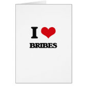 I Love Bribes (Front)