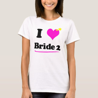 I Love Bride 2 Hanes Casual Comfort Tee