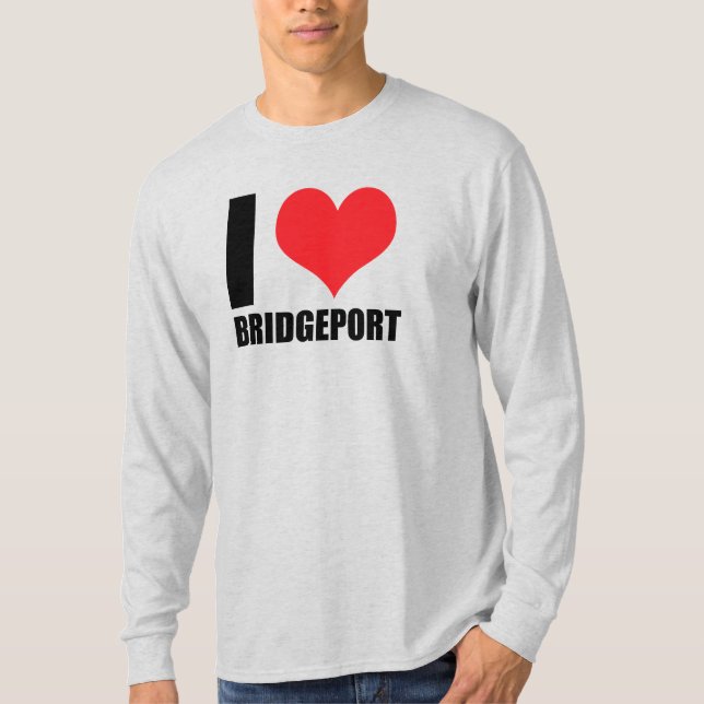 I love Bridgeport T-Shirt (Front)