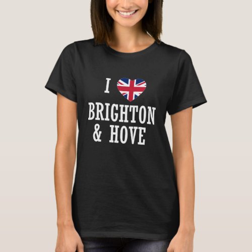 I Love Brighton  Hove England Union Jack Flag Hea T_Shirt