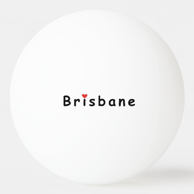 I love Brisbane Ping Pong Ball (Front)