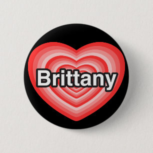 I love Brittany. I love you Brittany. Heart Pinback Button