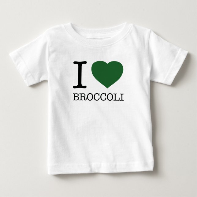 I LOVE BROCCOLI BABY T-Shirt (Front)