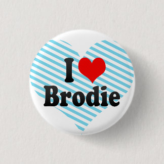 I love Brodie Button