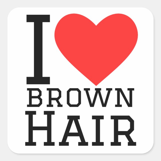 I love brown hair square sticker (Front)