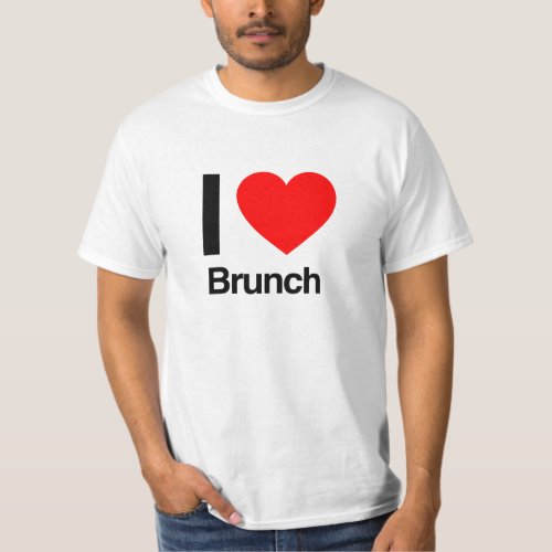 i love brunch T_Shirt