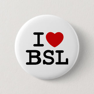 I Love BSL (White) Pinback Button