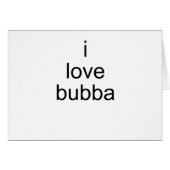 i love bubba (Front Horizontal)