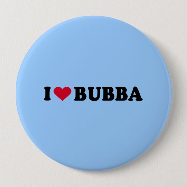 I LOVE BUBBA BUTTON (Front)